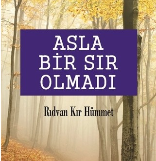 ASLA BİR SIR OLMADI ADLI KİTAP İLE İLGİLİ RÖPÖRTAJ